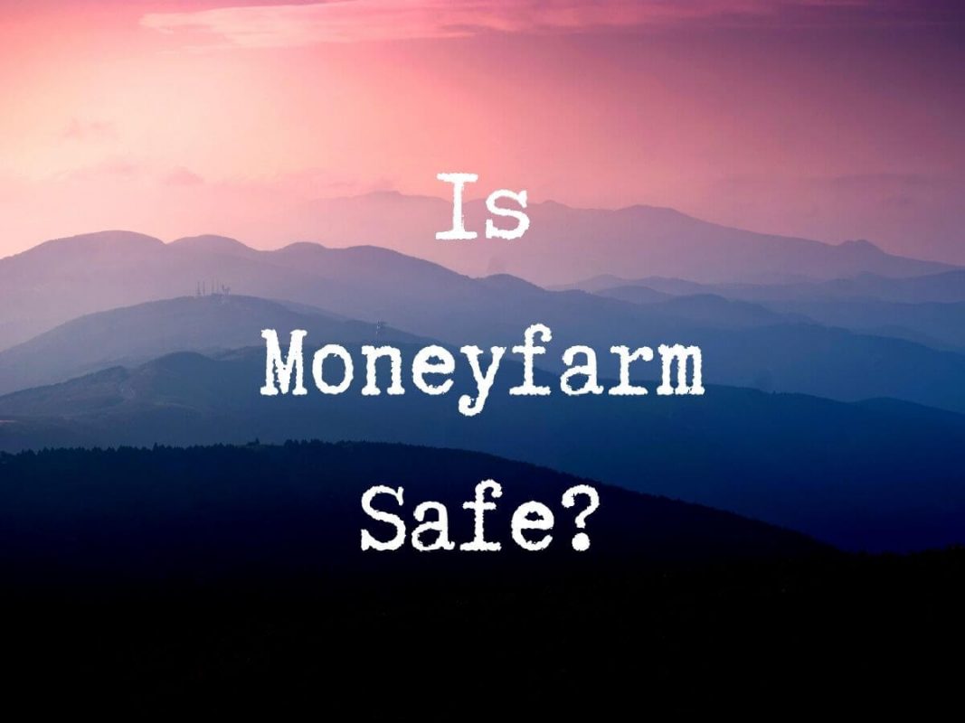 is MoneyFarm safe