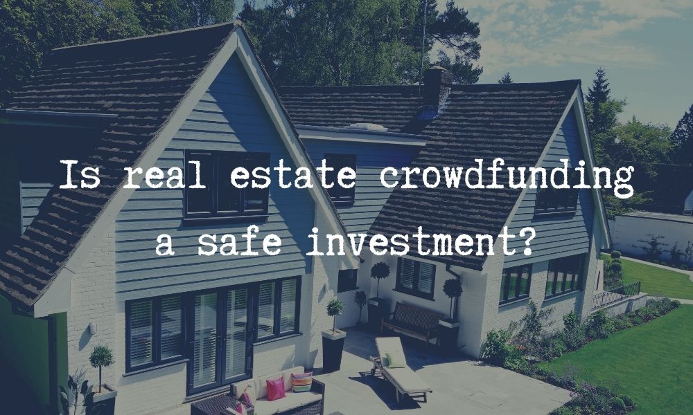 real estate crowdfunding investing safe