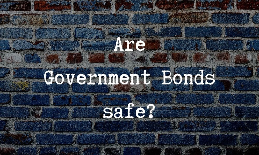 government bonds are safe