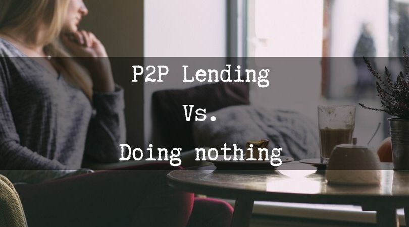 p2p-lending-vs-doing-nothing