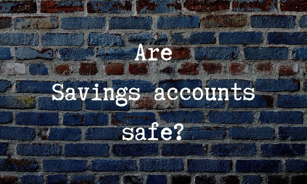 savings accounts safe